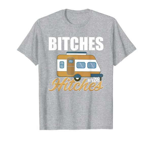 

bitches with hitches funny camping glamping shirt for women t-shirt, White;black