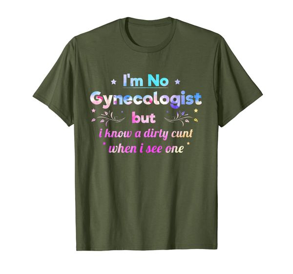 

i'm no gynecologist but i know a cunt when i see one t-shirt, White;black
