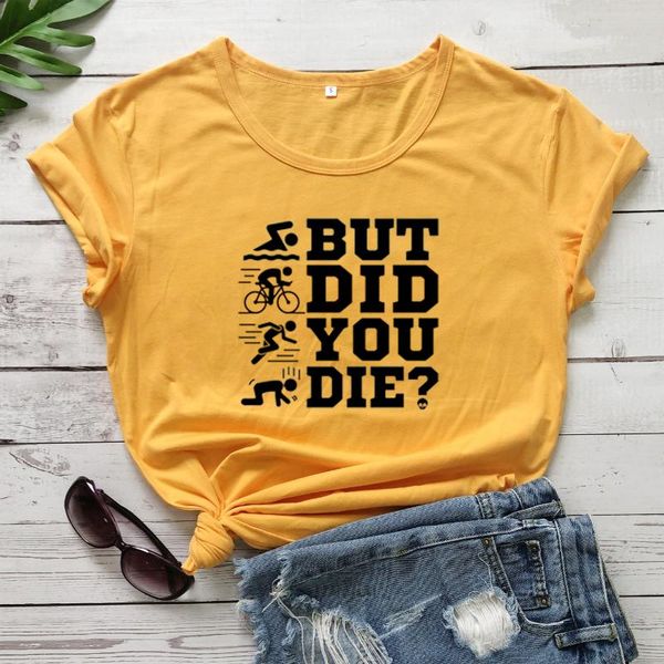 

women's t-shirt sport but did you die women 100% cotton funny casual street style graphic grunge quote fashion tee tshirt, White