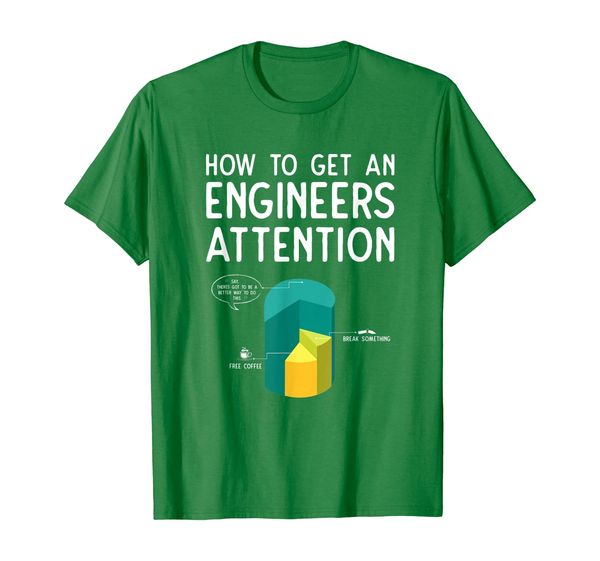 

how to get an engineers attention funny engineer gift tee t-shirt, White;black