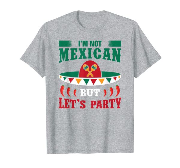 

i'm not mexican but let's party funny cinco de mayo t-shirt, White;black