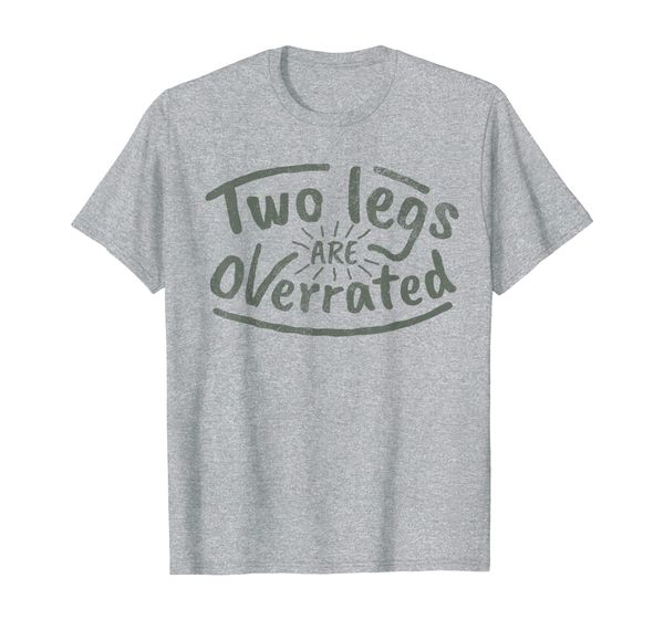 

two legs are overrated t-shirt - amputee, White;black