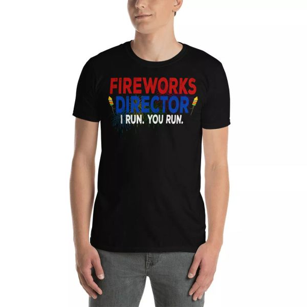 

Fireworks Director I Run You Run Patriotic 4th Of July Independence Day Shirt, White;black