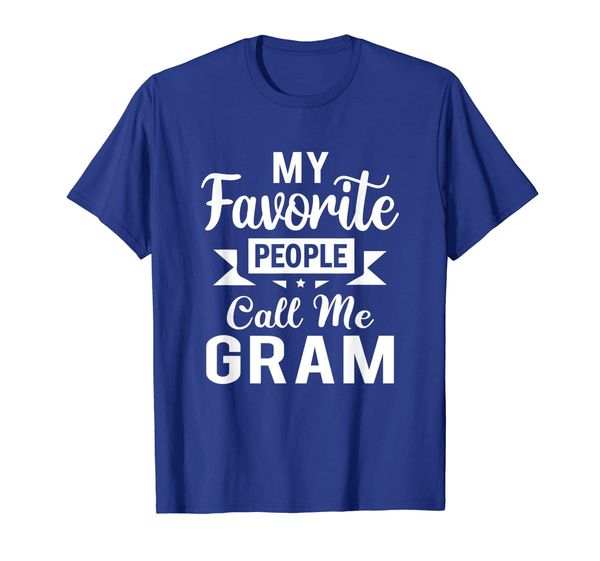 

My Favorite People Call Me Gram Mothers Day Gift T-Shirt, Mainly pictures