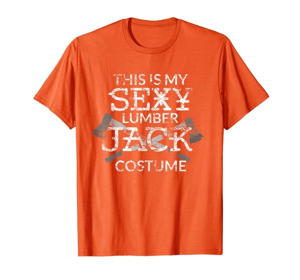 

This Is My Sexy Lumberjack Costume, Fun Logging Tee, Mainly pictures