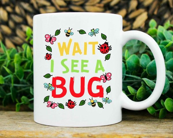 

mugs wait i see a bug mug funny catching coffee cup for catcher cute insect