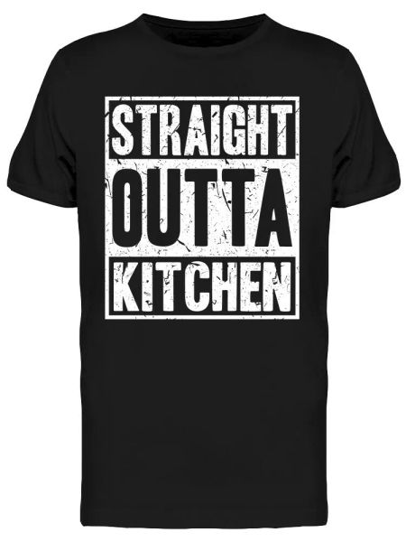 

Straight Outta Kitchen Funny Tee Men's -Image by Shutterstock, White;black
