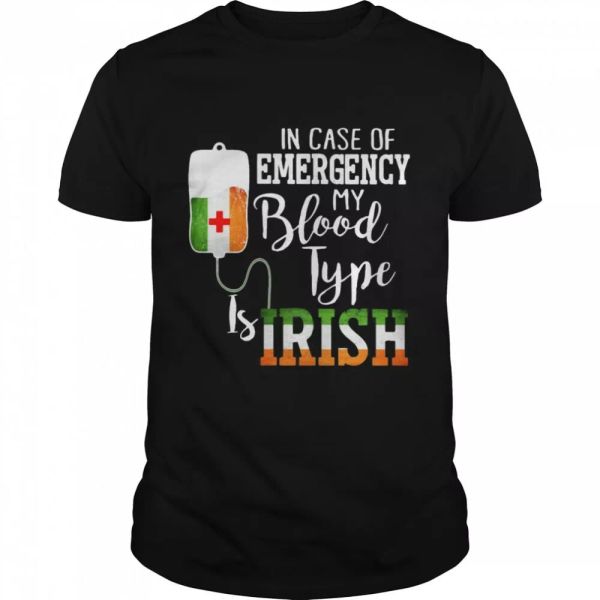 

in case of emergency my blood type is irish t-shirt, White;black
