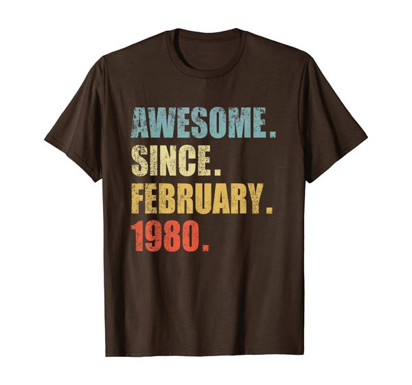 

awesome since february 1980 shirt 40 birthday gift t-shirt, White;black