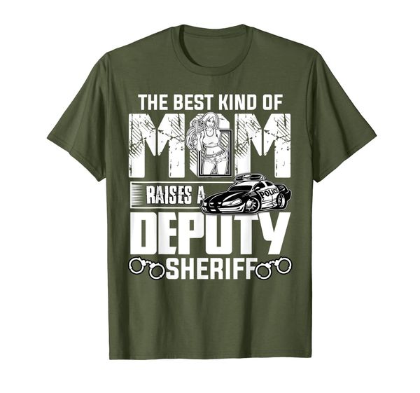 

The Best Kind Of Mom Raises A Deputy Sheriff T Shirt, Mainly pictures