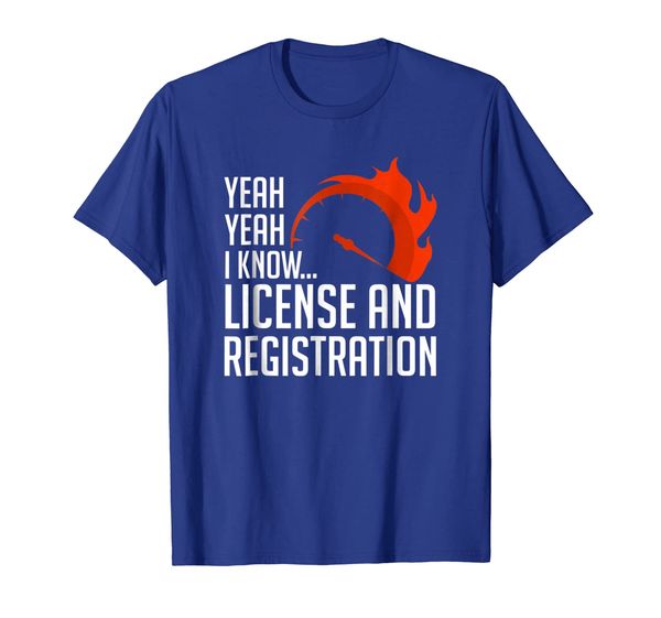 

yeah i know license and registration speeder shirt, White;black