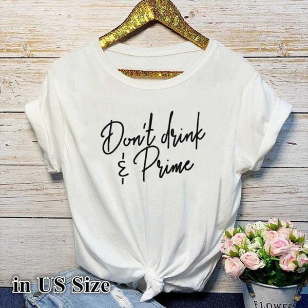 

dont drink prime letter print mens t shirt men short sleeve o neck loose ladies fashion tee clothes mujer, White;black