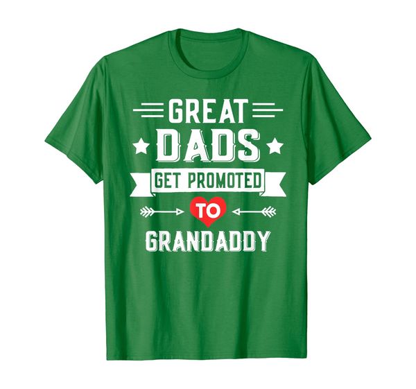 

Great Dads get promoted to Grandaddy T-Shirt, Mainly pictures