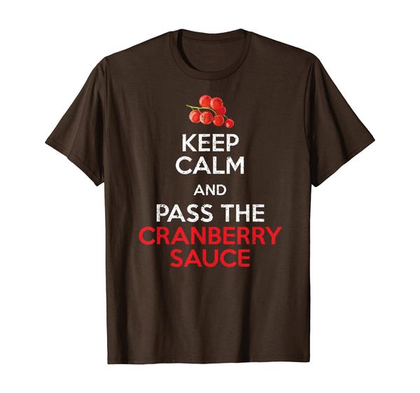 

keep calm and pass the cranberry sauce thanksgiving t-shirt, White;black