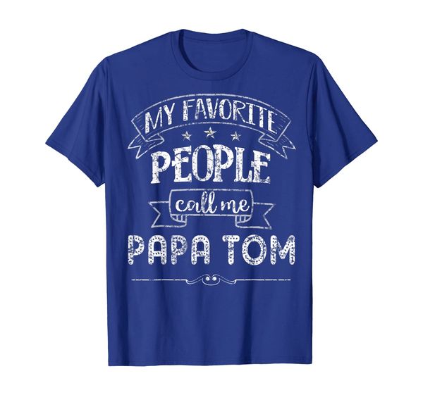

my favorite people call me papa tom gift t-shirt for men, White;black