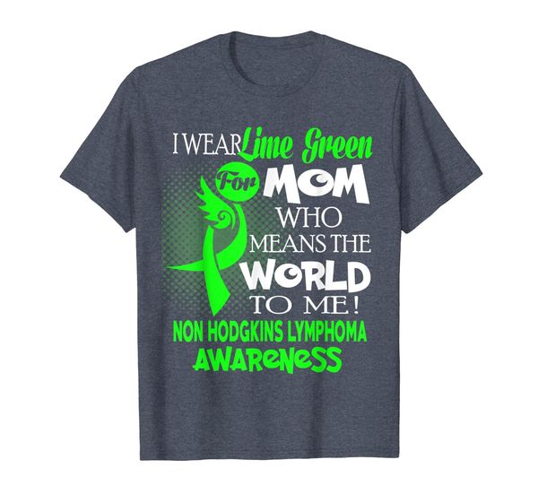 

i wear lime green for my mom non hodgkin's lymphoma shirt, White;black