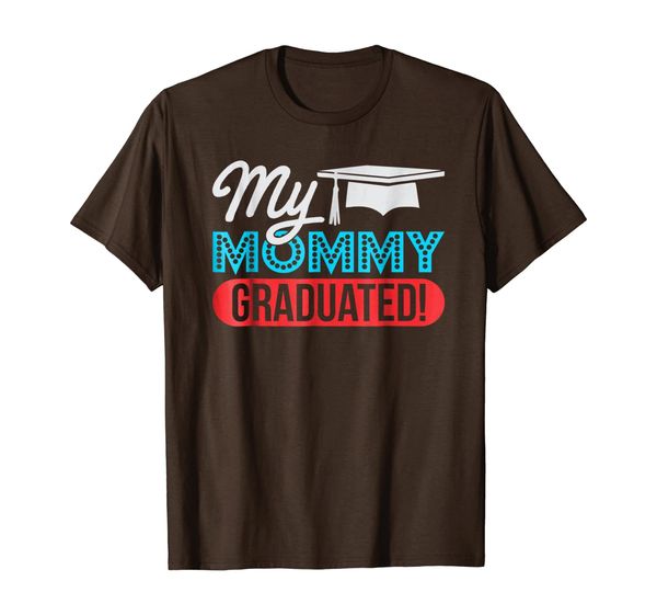 

Adorable My Mommy Graduated T-shirt for Son or Daughter, Mainly pictures