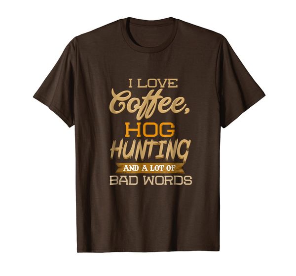 

hog hunting coffee cuss words funny t shirt gift, White;black