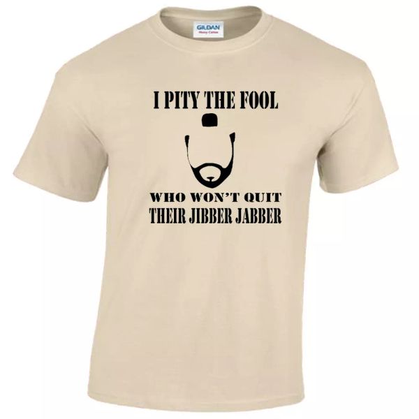 

i pity the fool funny mens t-shirt mr t a team, White;black
