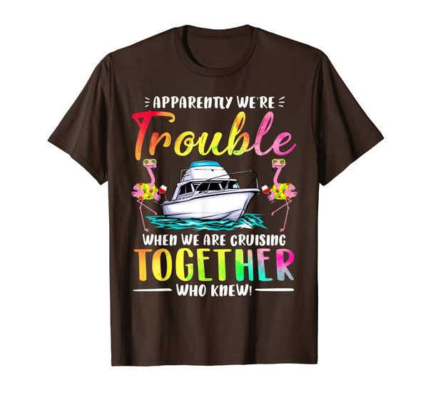 

apparently we're trouble when we are cruising flamingo gifts t-shirt, White;black