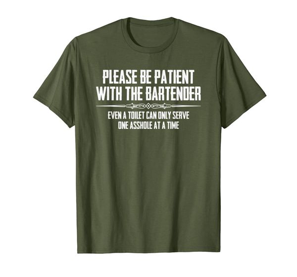 

bar owner bartender t shirts - funny please be patient, White;black
