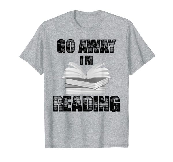 

go away i'm reading book lovers t-shirt, White;black