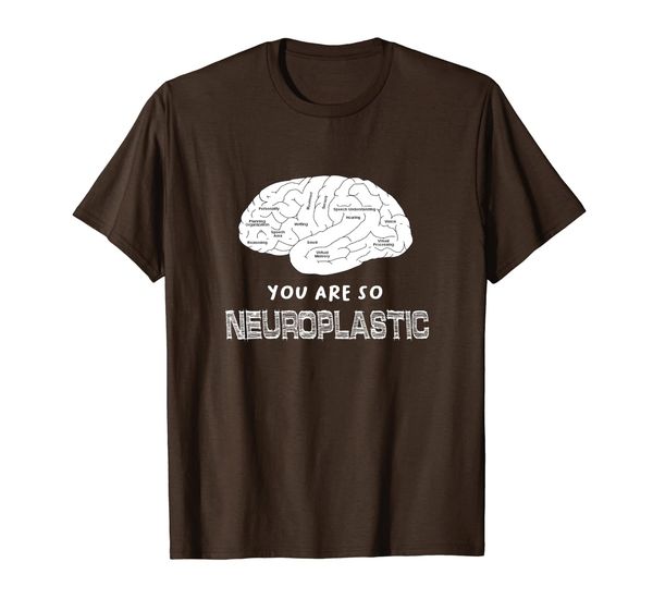 

you are so neuroplastic physical therapy shirt rehab stroke, White;black