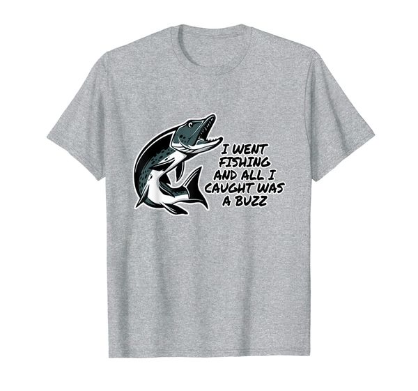 

i went fishing and all i caught was a buzz t-shirt, White;black