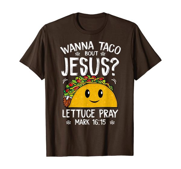 

wanna taco bout jesus t shirt cinco de mayo women men gift, White;black