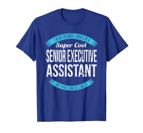 

super cool senior executive assistant t-shirt gifts funny, White;black