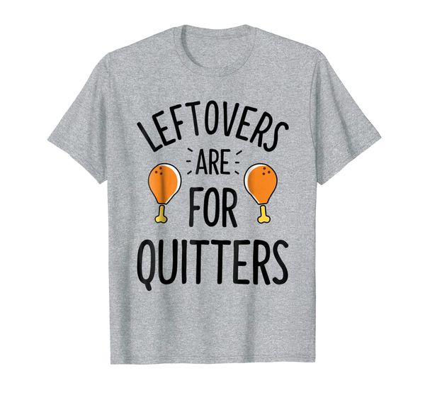 

thanksgiving shirts boys leftovers are for quitters turkey, White;black