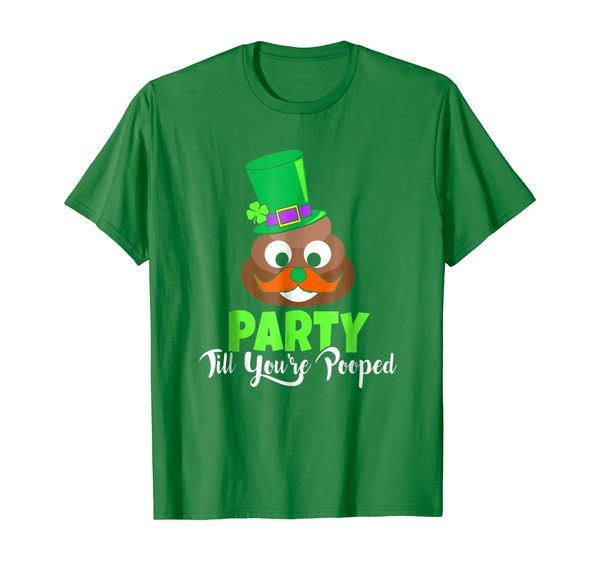 

Party Till You're Pooped T-shirt St. Patricks Day Shirt, Mainly pictures