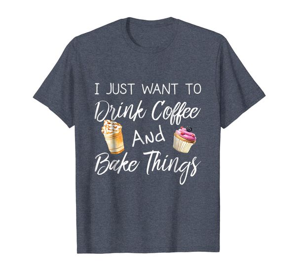 

Drink Coffee And Bake Cupcakes Funny Coffee Baking T-Shirt, Mainly pictures