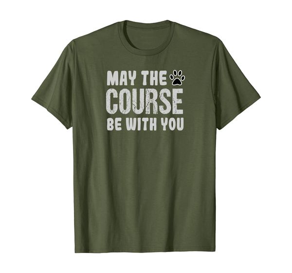 

May The Course Be With You Agility Dog T-Shirt, Mainly pictures