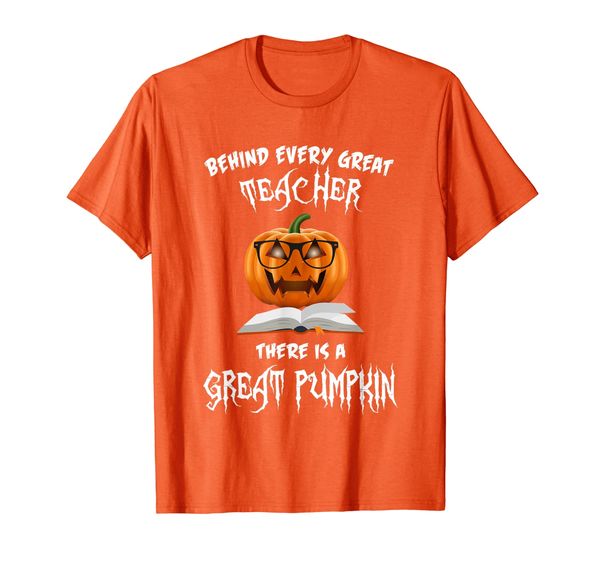 

Behind Every Great Teacher There Is A Great Pumpkin Funny T-Shirt, Mainly pictures