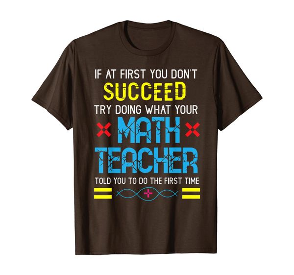 

funny math teacher shirt - if at first you don't succeed t-shirt, White;black