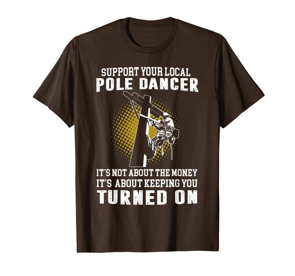 

support your local pole dancer t shirt lineman joke, White;black