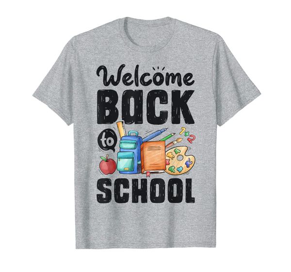 

Welcome Back To School Funny Teachers Students Gifts Women T-Shirt, Mainly pictures