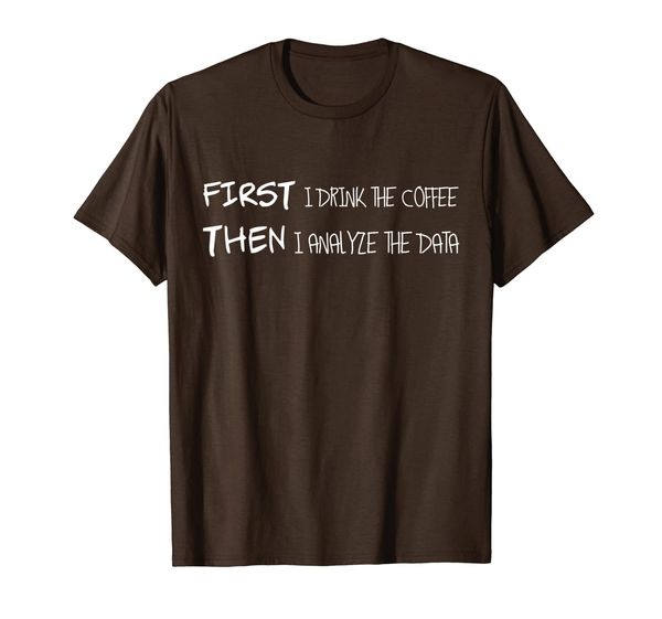 

aba first coffee then data t-shirt t-shirt, White;black