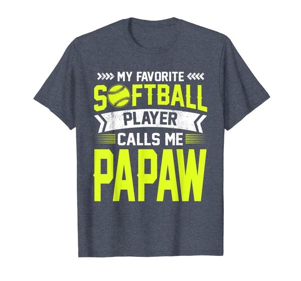 

My Favorite Softball Player Calls Me Papaw T-Shirt, Mainly pictures