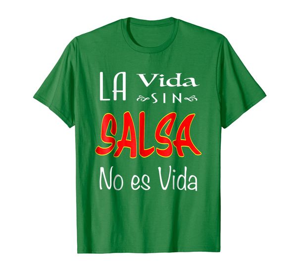 

La Vida Sin Salsa No Es Vida Tshirt, Mainly pictures