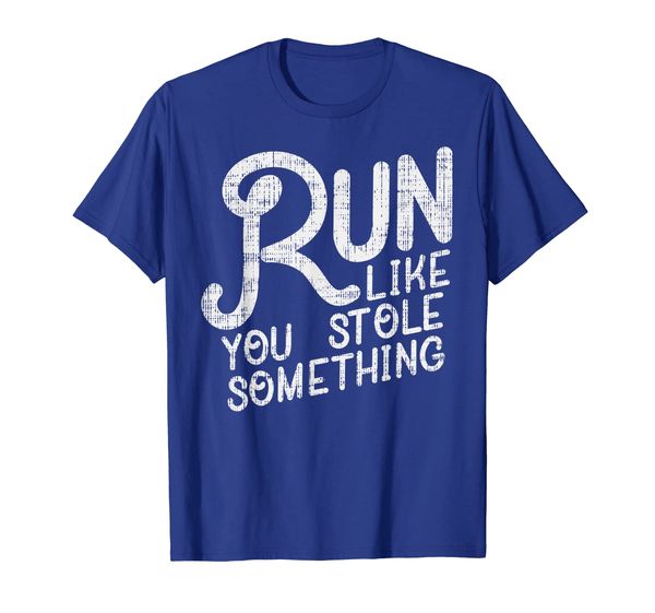 

Run Like You Stole Something Funny Marathon Running Gift T-Shirt, Mainly pictures