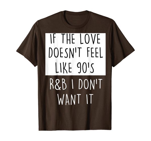 

If the love doesn't feel like 90s RB Shirt-RB Shirt-Cool, Mainly pictures