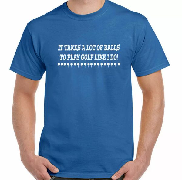 

it takes a lot from balls er play golf like i do-funny mens t-shirt, White;black
