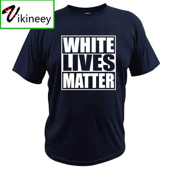 White Lives Matter Maglietta grafica nera con disegni divertenti e fantastici Camicie estive in cotone 100% Top basic 210629