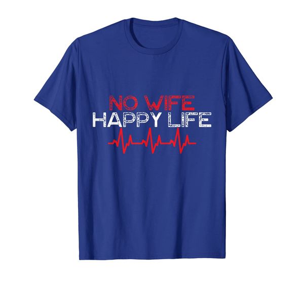 

No Wife Happy Life tshirt best gift, Mainly pictures