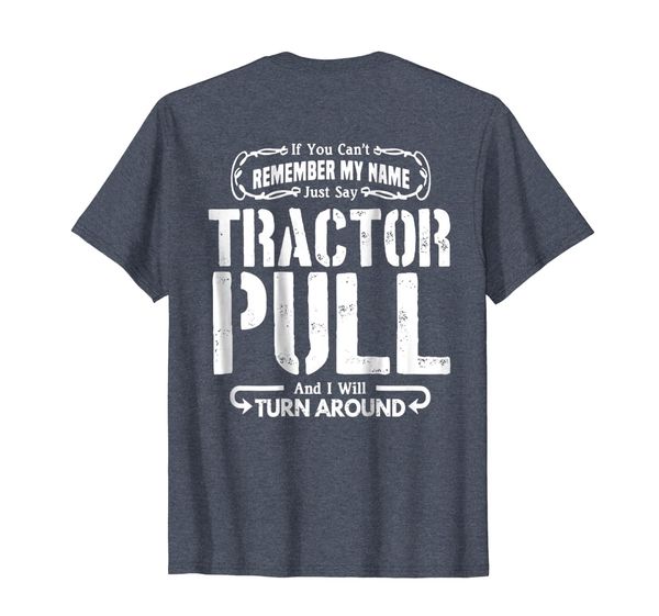 

just say tractor pull shirt i'll turn around puller gift, White;black