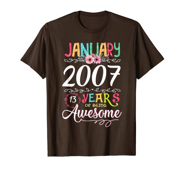 

awesome since 2007 13th birthday i'm a january girl 2007 t-shirt, White;black