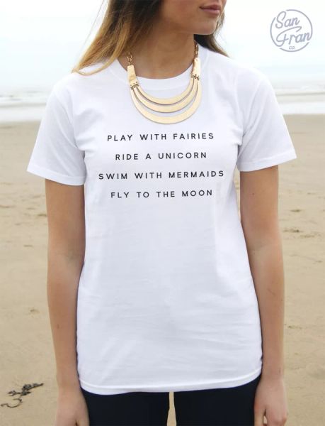 

play with fairies ride a unicorn swim with mermaids t-shirt tumblr fashion, White;black