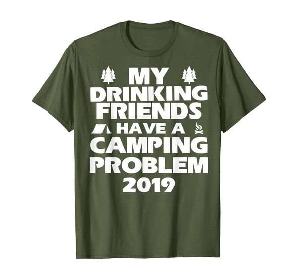 

My Drinking friends have a camping problem 2019 Tshirt, Mainly pictures